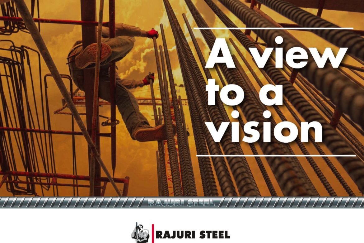 Rajuri Steel - A View to a Vision