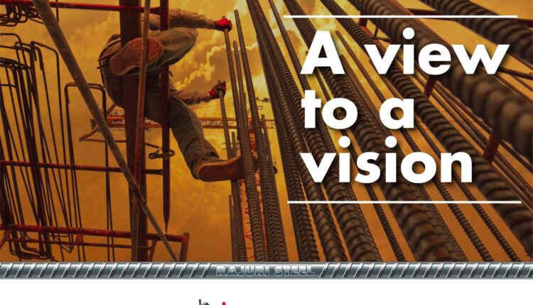 Rajuri Steel - A View to a Vision