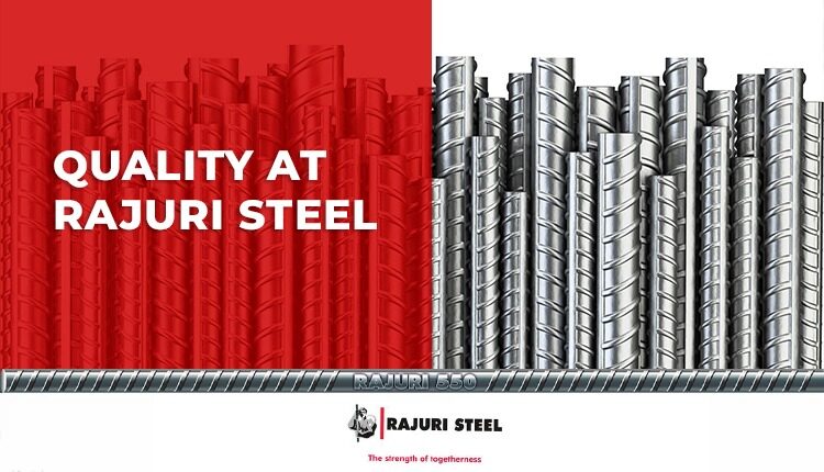 quality at rajuri steel