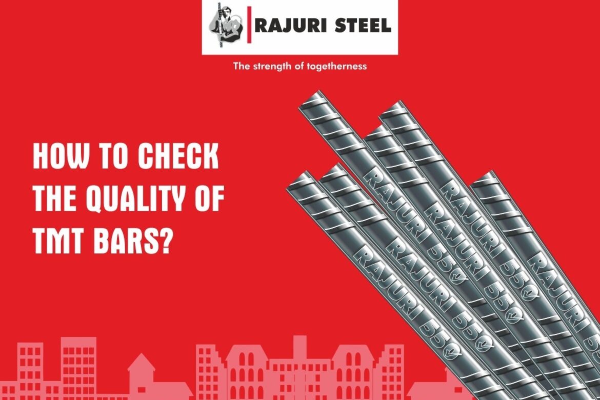 How to Check the Quality of TMT Bars?