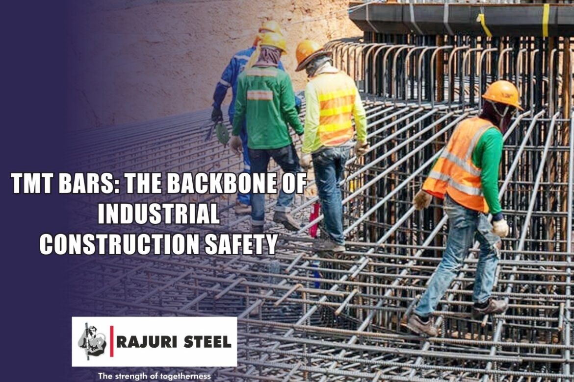 TMT Bars: The Backbone of Industrial Construction Safety