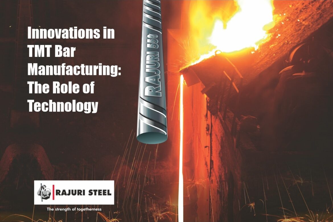 Innovations in TMT Bar Manufacturing: The Role of Technology