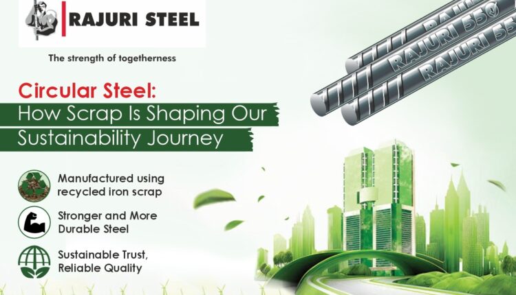 Circular steel process at Rajuri Steel